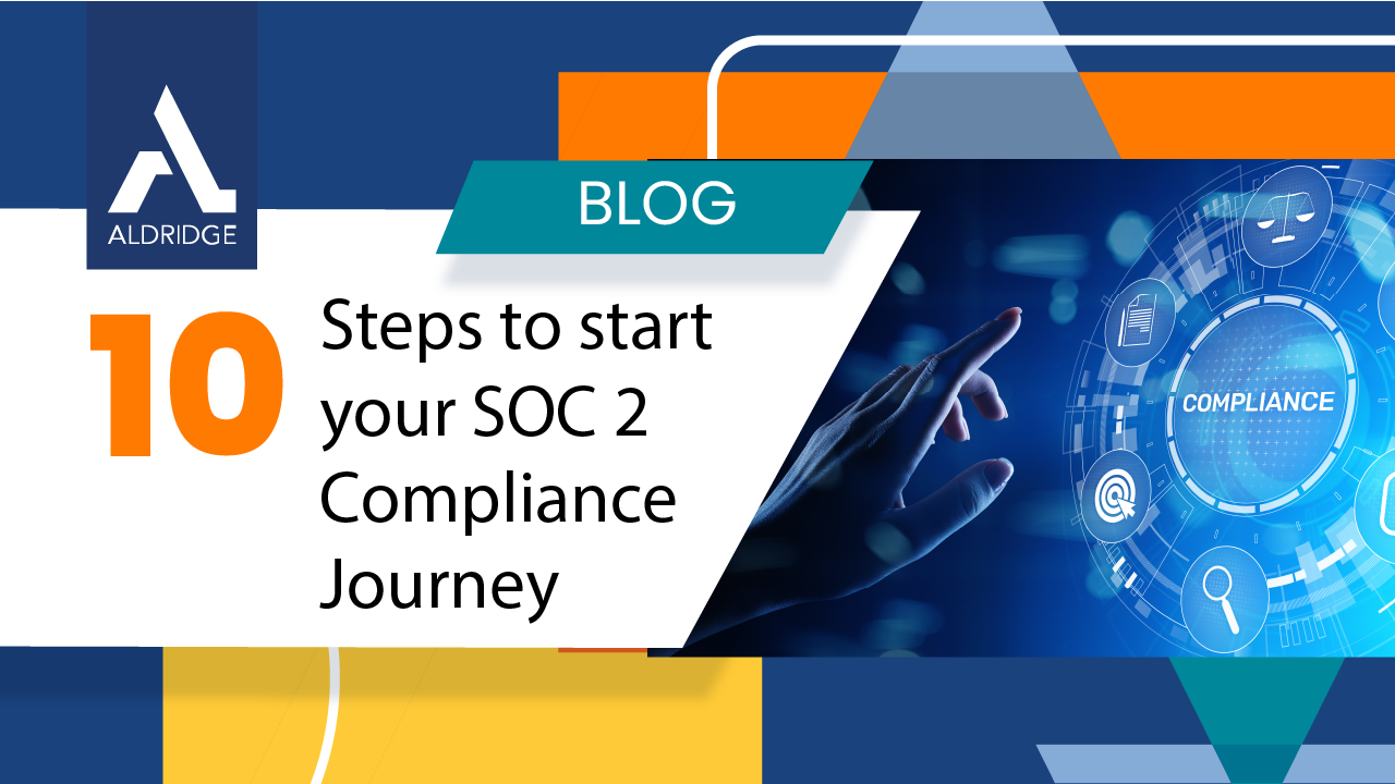 Steps To Start Your Soc Compliance Journey Aldridge