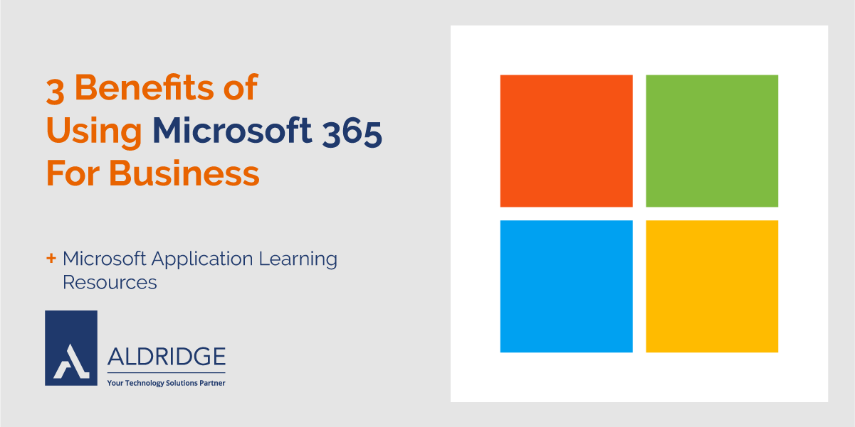 3 Benefits of Using Microsoft 365 For Business