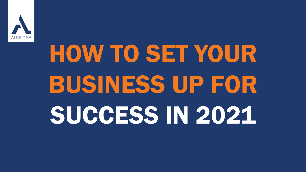 How to Set Your Business up for Success in 2021