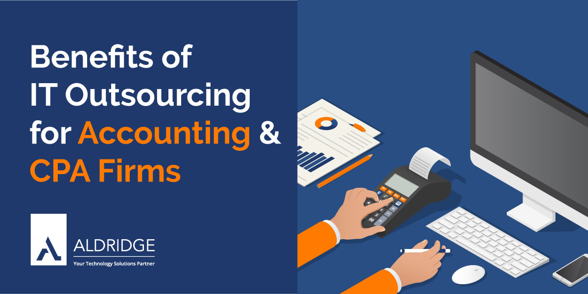 Benefits of IT Outsourcing for Accounting and CPA Firms