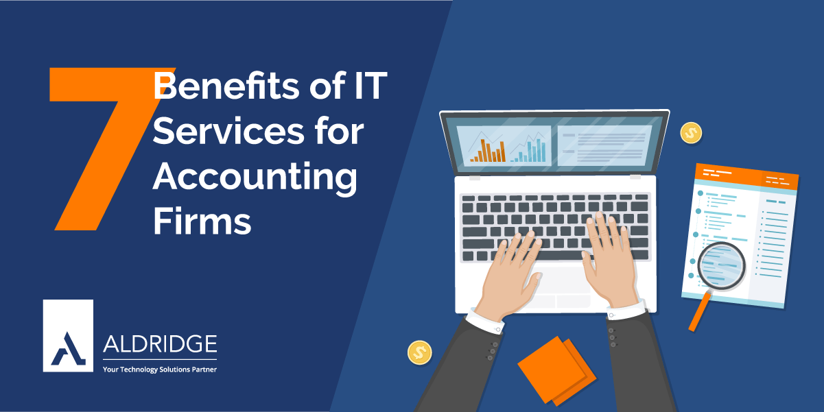 7 Benefits of IT Services for Accounting Firms