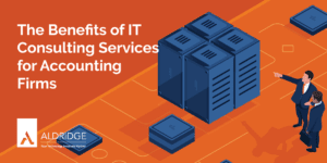 The benefits of IT consulting for accounting firms