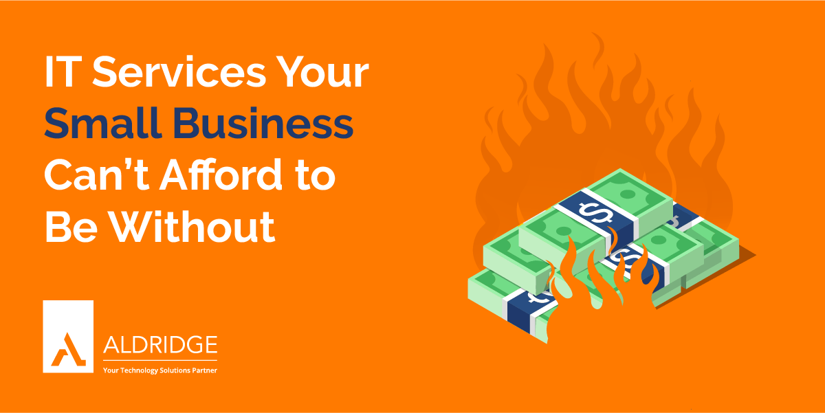 IT Services Your Small Business Can’t Afford to Be Without