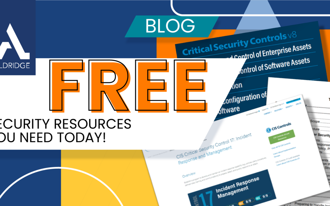 Free Cybersecurity Resources You Aren’t Taking Advantage Of