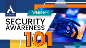 [Webinar] Security Awareness 101 | Protect Yourself from Cyberattacks