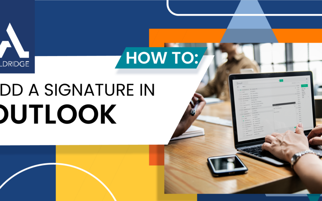 How To Add a Signature in Outlook