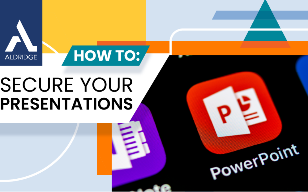3 Ways to Secure your Microsoft PowerPoint Presentations