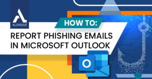 Reporting Phishing Emails in Microsoft Outlook