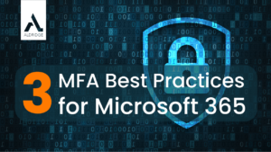 3 MFA Best Practices for Microsoft 365