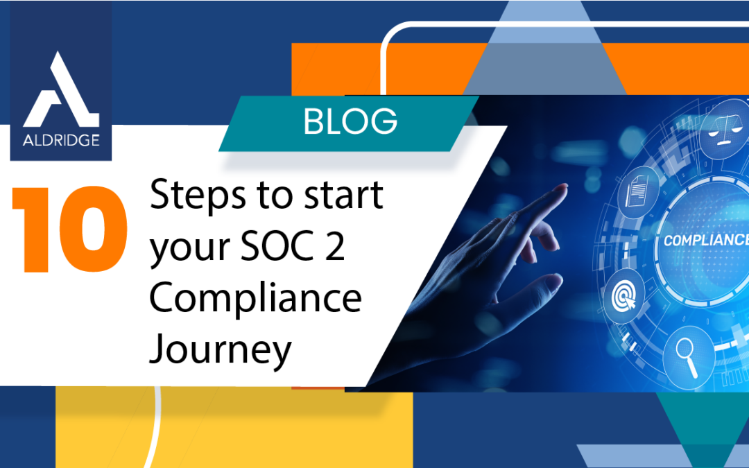 10 Steps to Start Your SOC 2 Compliance Journey