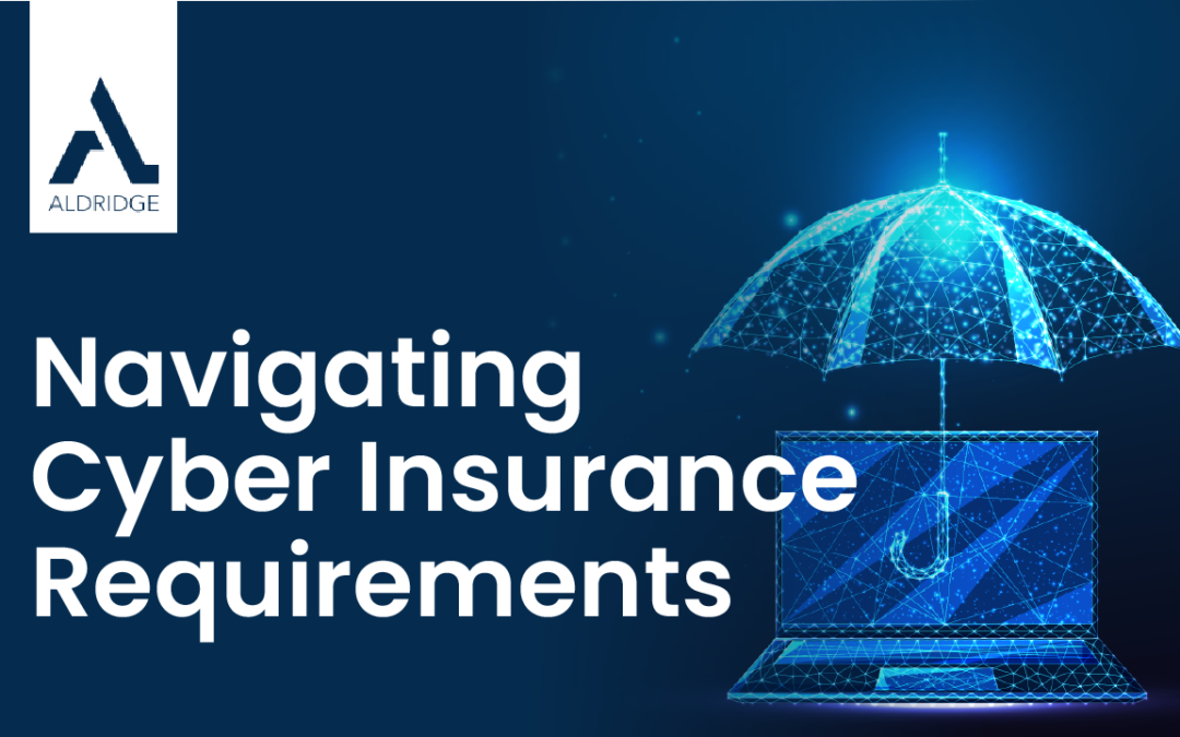 Navigating Cybersecurity Insurance Requirements