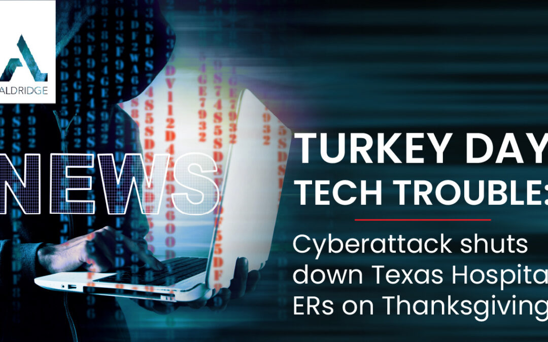 Thanksgiving Day Cyberattack Closes Emergency Rooms in Texas Hospitals
