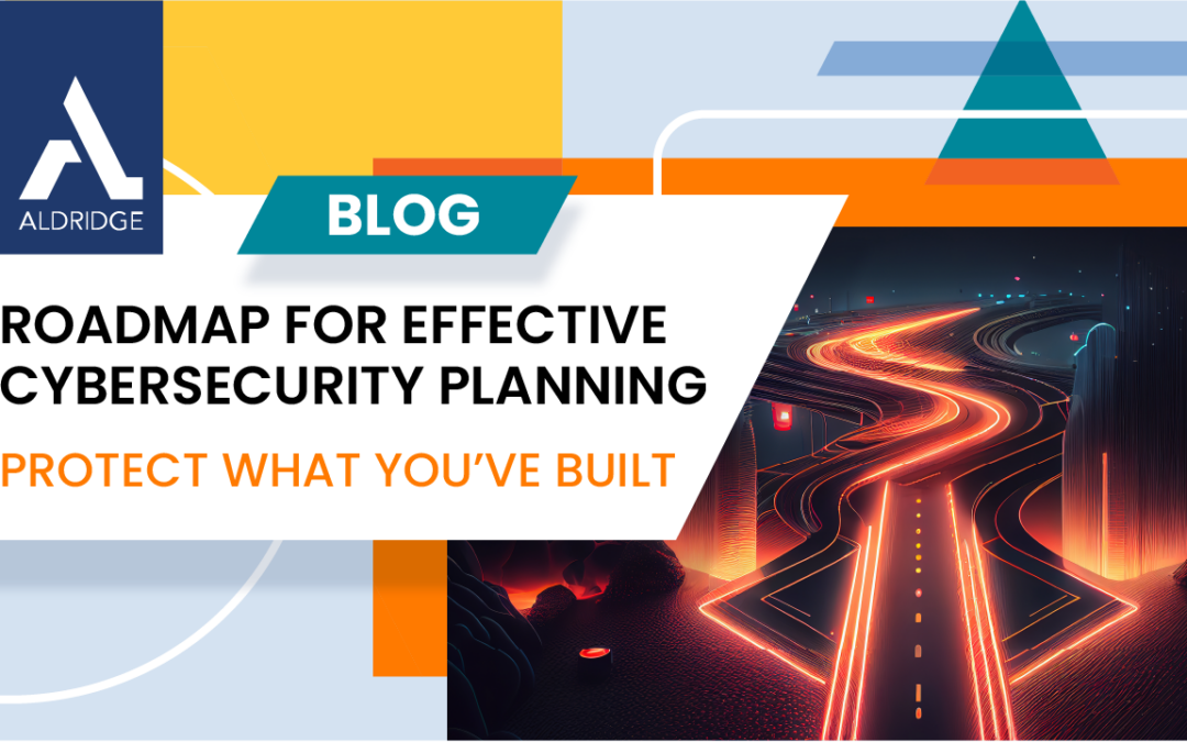 A Roadmap for Effective Cybersecurity Planning