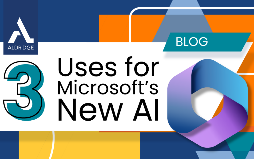 3 Uses For Microsoft’s New AI: Copilot for Microsoft 365