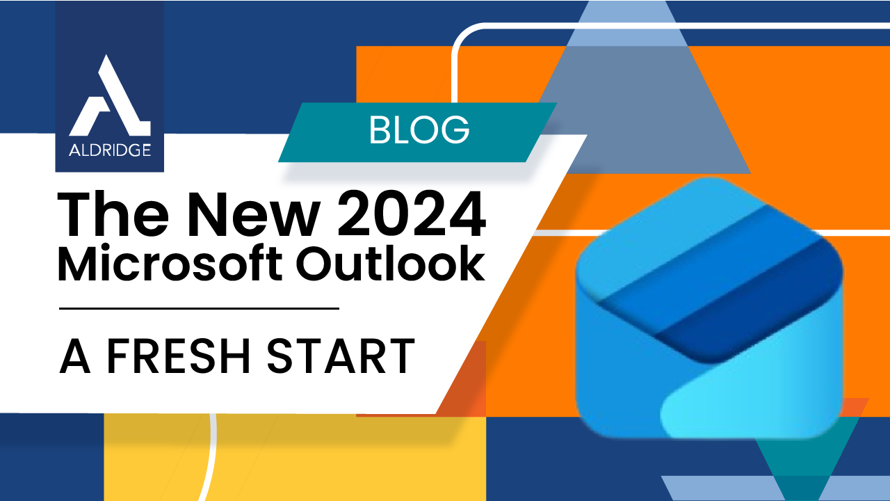 The new 2024 microsoft outlook a fresh start aldridge