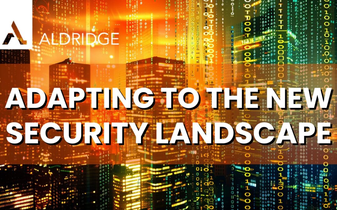 How Executives Should Adapt to the New Security Landscape