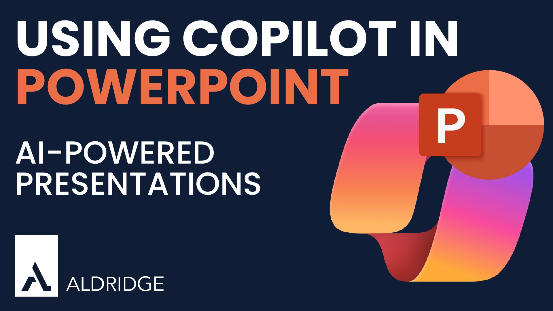 Microsoft Copilot in PowerPoint: Create Decks & Design Slides | Aldridge
