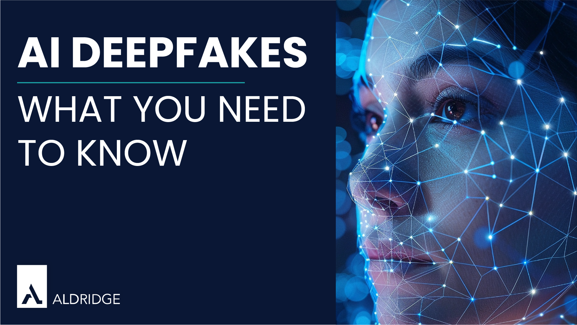 AI Deepfakes What You Need to Know Aldridge(00)