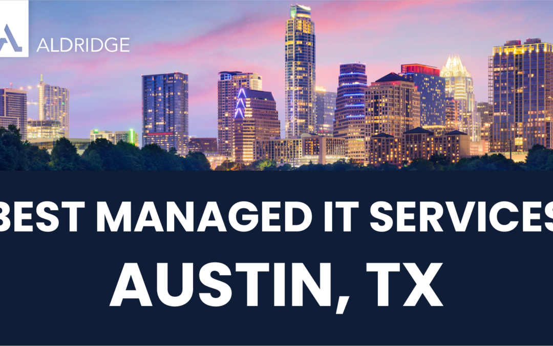 Best Managed IT Services – Austin, TX