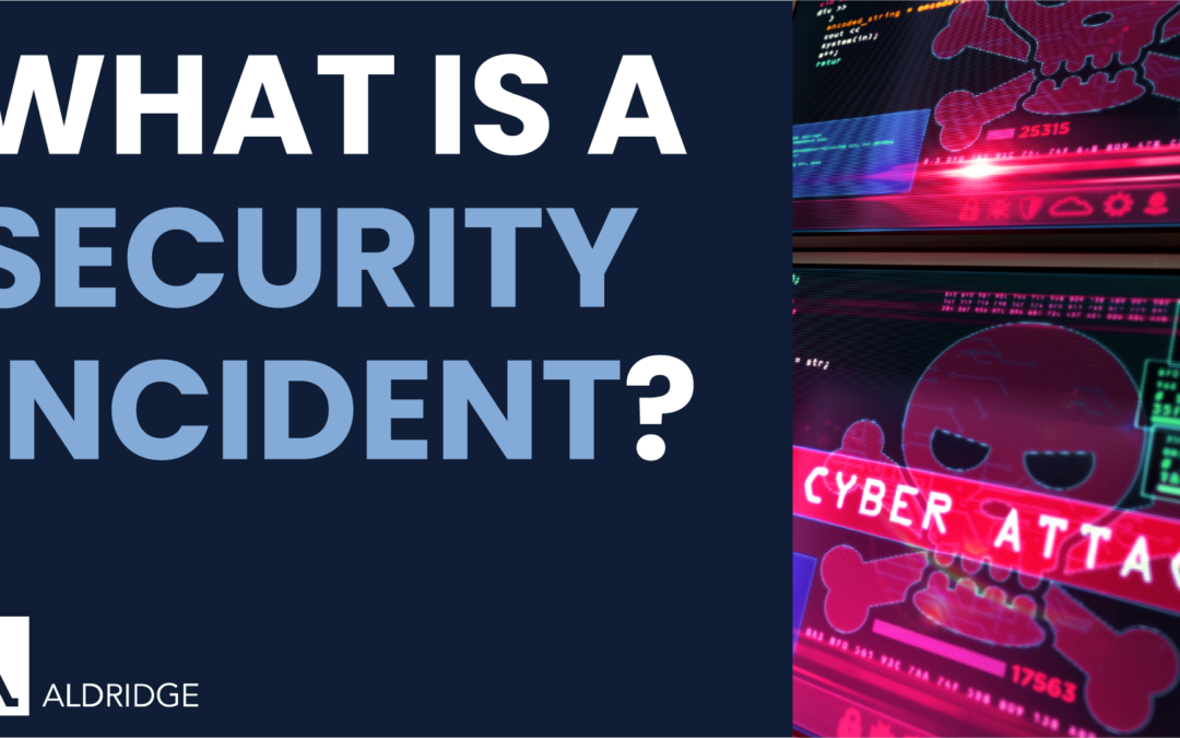 What is a Security Incident?