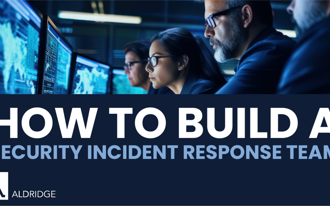 How to Build a Security Incident Response Team