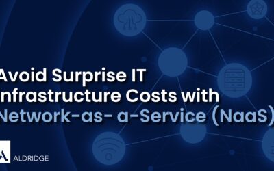 Avoid Surprise IT Infrastructure Costs with Network-as-a-Service (NaaS)