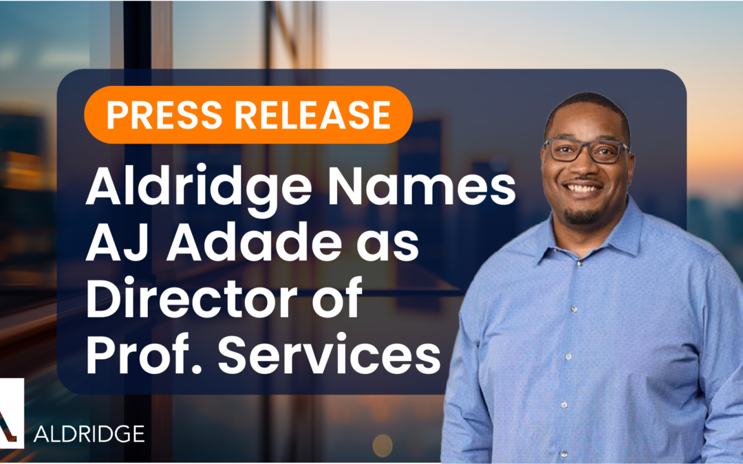 Aldridge Appoints AJ Adade as Director of Professional Services to Drive Operational Excellence