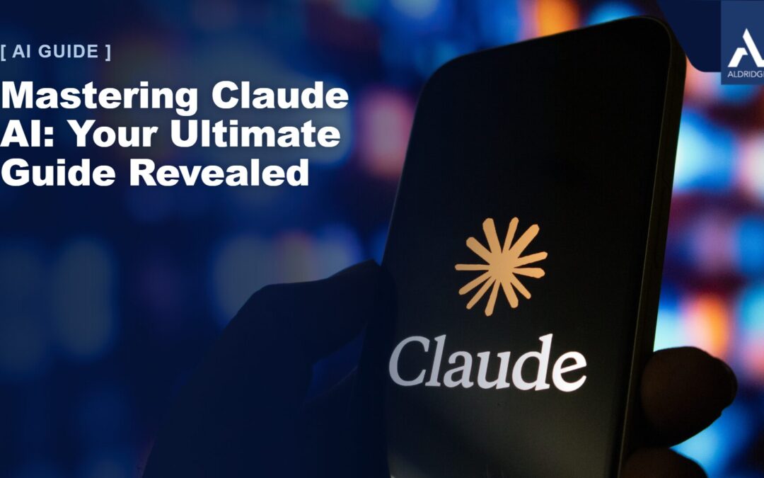Mastering Claude AI: Your Ultimate Guide Revealed