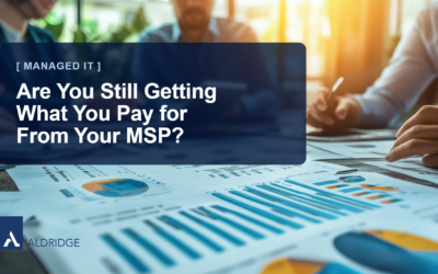 Are You Still Getting What You Pay for From Your MSP?